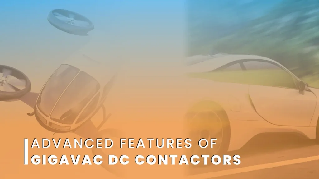 inventechs sensata gigavac dc contactors advanced features